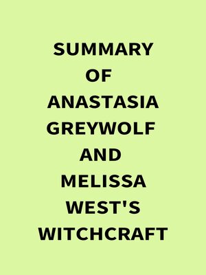 cover image of Summary of Anastasia Greywolf and Melissa West's Witchcraft